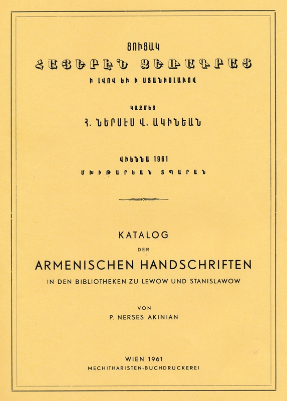 <b>Akinian P. N.</b>, Katalog der armenischen Handschriften der Bibliotheken zu Lwow und Stanislawow