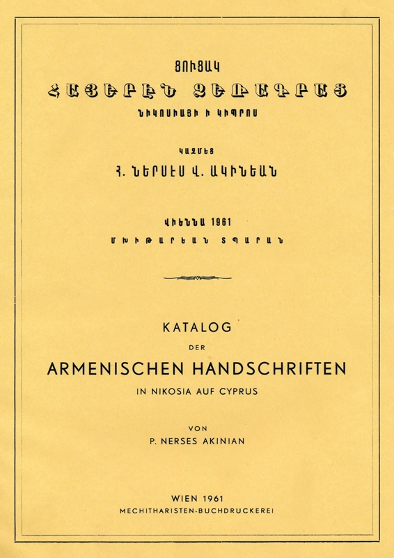 <b>Akinian P. N.</b>, Katalog der armenischen Handschriften der in Nikosia auf Cyprus