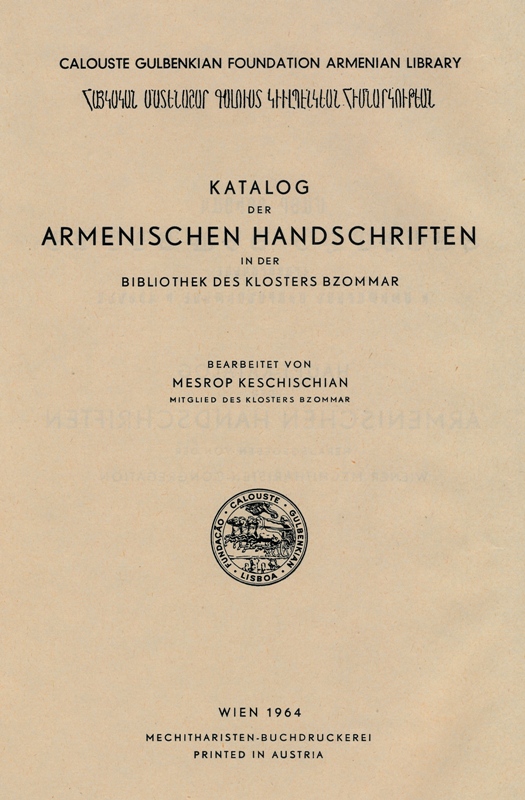 <b>Keshishian M. V.</b>, Katalog der armenischen Handschriften des armenischen Kloster in Bzommar