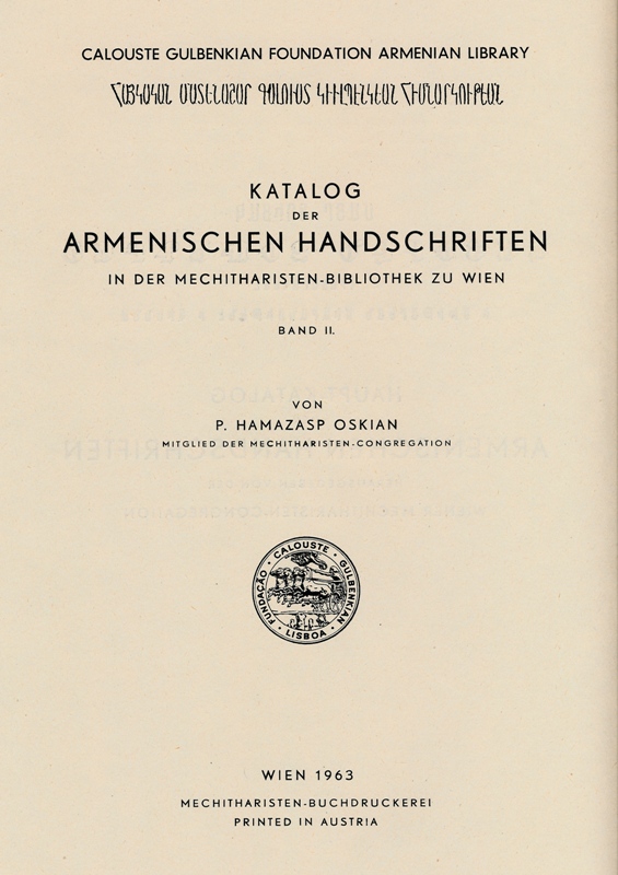 <b>Oskian P. H.</b>, Katalog der armenischen Handschriften der Mechitaristenbibliothek zu Wien, Band II