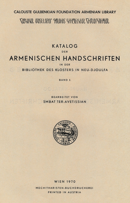 <b>Ter -Avetissian S.</b>, Katalog der armenischen Handschriften ın des Klosters "Amenapergitsch" in Neu Djulfa. Band I